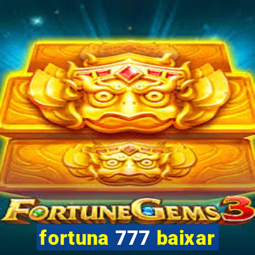 fortuna 777 baixar